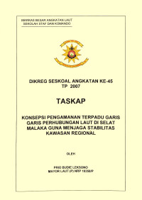 Konsepsi Pengamanan Terpadu Garis-Garis Perhubungan Laut Di Selat Malaka Guna Menjaga Stabilitas Kawasan Regional