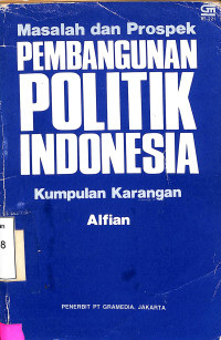 Masalah dan Prospek Pembangunan Politik Indonesia