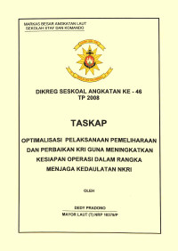 Optimalisasi Pelaksanaan Pemeliharaan Dan Perbaikan Kri Guna Meningkatkan Kesiapan Operasi Dalam Rangka Menjaga Kedaulatan NKRI