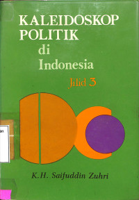 Kaleidoskop politik di Indonesia; jilid 3