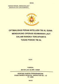 Optimalisasi Peran Intelijen TNI AL Guna Mendukung Operasi Keamanan Laut Dalam Rangka Tercapainya Tugas Pokok TNI AL