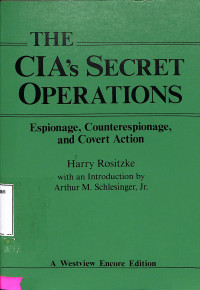 The CIAs Secret Oprations. Espionage, Counterespionage, and Covert Action