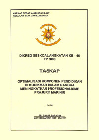 Optimalisasi Komponen Pendidikan Di Kodikmar Dalam Rangka Meningkatkan Profesionalisme Prajurit Marinir