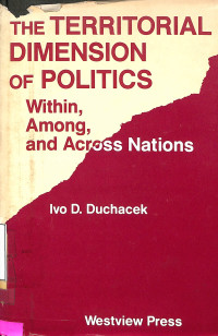 The Territorial Dimension of Politics. Within, Among, and Across Nations