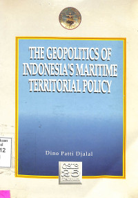 The  Geopolitics of Indonesias Maritime Territorial Policy