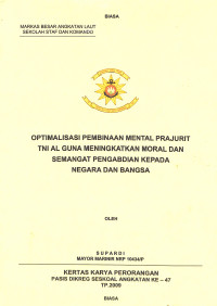 Optimalisasi Pembinaan Mental Prajurit TNI AL Guna Meningkatkan Moral Dan Semangat Pengabdian Kepada Negara Dan Bangsa