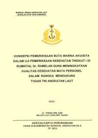 Konsepsi Pemeriksaan Buta Warna Akuisita Dalam Urikkes Tingkat I Di Rumkital Dr. Ramelan Guna Meningkatkan Kualitas Kesehatan Mata Personel Dalam Rangka Mendukung Tugas TNI Angkatan Laut