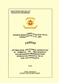 Optimalisasi Pelayanan Kesehatan Di Rumkkital Dr Mintohardjo Dalam Rangke Meningkatkan Kesehatan Anggota TNI AL Dan Keluarganya