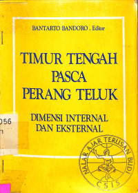 Timur Tengah Pasca Perang Teluk Dimensi Internal Dan Eksternal