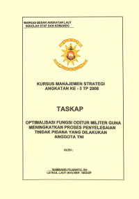 Optimalisasi Fungsi Oditur Militer Guna Meningkatkan Proses Penyelesaian Tindak Pidana Yang Dilakukan Anggota TNI