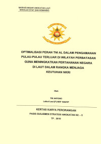 Optimalisasi Peran TNI AL Dalam Pengamanan Pulau-Pulau Terluar Di Wilayah Perbatasan Guna Meningkatkan Pertahanan Negara Di Laut Dalam Rangka Menjaga Keutuhan NKRI