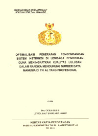 Optimalisasi Penerapan Pengembangan Sistem Instruksi Di Lembaga Pendidikan Guna Meningkatkan Kualitas Lulusan Dalam Rangka Mendukung Sumber Daya Manusia Di TNI AL Yang Profesional