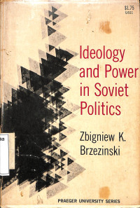 Ideology And Power In Soviet Politics