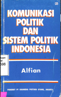 Komunikasi Politik dan Sistem Politik Indonesia