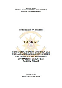 Konsepsi Perubahan Guspurla dan Guskamla Menjadi Gushanla Utara dan Gushanla Selatan Untuk Optimalisasi Gaklat dan Gakkum di Laut