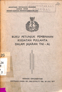 Buku Petunjuk Pembinaan Kegiatan Pullahta Dalam Jajaran TNI - AL