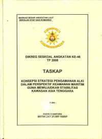 Konsepsi Strategi Pengamanan Alki Dalam Perspektif Keamanan Maritim Guna Mewujudkan Stabilitas Kawasan Asia Tenggara