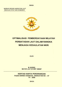 Optimalisasi Pemberdayaan Wilayah Perbatasan Laut Dalam Rangka Menjaga Kedaulatan NKRI