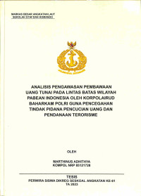 Analisis Pengawasan Pembawaan Uang Tunai Pada Lintas Batas Wilayah Pabean Indonesia Oleh KORPOLAIRUD BAHARKAM POLRI Guna Pencegahan Tindak Pidana Pencucian Uang Dan Terorisme