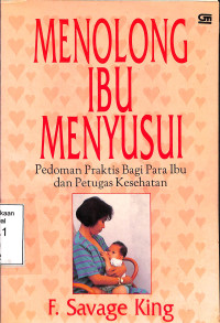 Menolong Ibu Menyusui  Pedoman Praktis Bagi Para Ibu dan Petugas Kesehatan