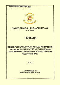 Konsepsi Penggunaan Kekuatan Maritim Dalam Operasi Militer Untuk Perang Guna Mempertahankan Kedaulatan Dan Keutuhan NKRI