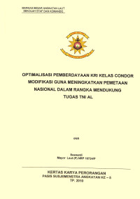 Optimalisasi Pemberdayaan Kri Klas Condor Modifikasi Guna Meningkatkan Pemetaan Nasional Dalam Rangka Mendukung Tugas TNI Angkatan Laut