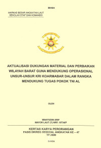 Aktualisasi Dukungan Material Dan Perbaikan Wilayah Barat Guna Mendukung Operasional Unsur-Unsur Kri Koarmabar Dalam Rangka Mendukunf Tugas Pokok TNI AL