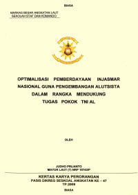 Optimalisasi Pemberdayaan Injasmar Nasional Guna Pengembangan Alutsista Dalam Rangka Mendukung Tugas Pokok TNI AL