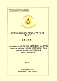 Optimalisasi Peran Intelijen Maritim Dalam Mengatasi Perompakan Dan Pembajakan Di Perairan Selat Malaka