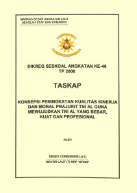 Konsepsi Peningkatan Kualitas Kinerja Dan Moral Prajurit TNI AL Guna Mewujudkan TNI AL Yang Besar,Kuat Dan Profesional