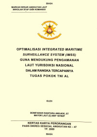 Optimalisasi Integrated Maritime Surveillance System (IMSS) Guna Mendukung Pengamanan Laut Yurisdiksi Naional Dalam Rangka Tercapainya Tugas Pokok TNI AL