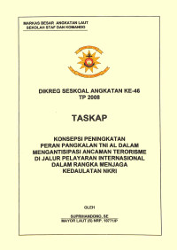 Konsepsi Peningkatan Peran Pangkalan TNI AL Dalam Mengantisipasi Ancaman Terorisme Di Jalur Pelayaran Internasional Dalam Rangka Menjaga Kedaulatan NKRI