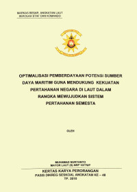 Optimalisasi pemberdayaan potensi sumber daya maritim guna mendukung kekuatan pertahanan negara di laut dalam rangka mewujudkan sistem pertahanan semesta