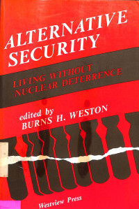 Alternative Security. Living Without Nuclear Deterrence