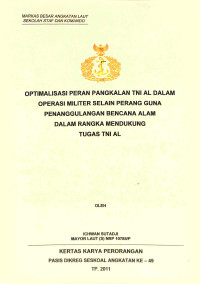 Optimalisasi peran pangkalan TNI AL dalam rangka operasi militer selain perang guna penanggulangan bencana alam dalam rangka mendukung tugas TNI AL