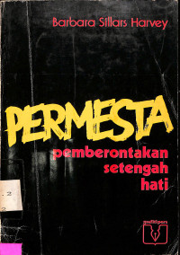 Permesta: Pemberontakan Setengah Hati