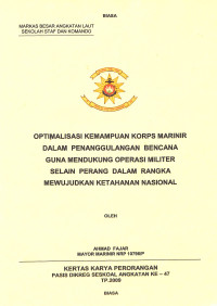 Optimalisasi Kemampuan Korps Marinir Dalam Penanggulangan Bencana Guna Mendukung Operasi Militer Selain Perangdalam Rangka Mewujudkan Ketahanan Nasional