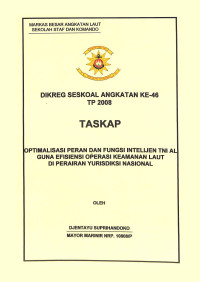 Optimalisasi Peran Dan Fungsi Intelijen TNI AL Guna Efisiensi Operasi Keamanan Laut Di Perairan Yurisdiksi Nasional