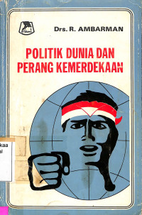 Politik Dunia dan Perang Kemerdekaan