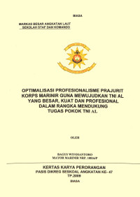 Optimalisasi Profesionalisme Prajurit Korps Marinir Guna Mewujudkan TNI AL Yang Besar, Kuat Dan Profesional Dalam Rangka Mendukung Tugas Pokok TNI AL