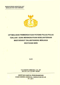 Optimalisasi pemberdayaan potensi pulau-pulau terluar guna meningkatkan kesejahteraan masyarakat dalam rangka menjaga keutuhan NKRI