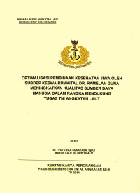 Optimalisasi Pembinaan Kesehatan Jiwa Oleh Subdep Keswa Rumkital Dr. Ramelan Guna Menigkatkan Kualitas Suber Daya Manusia Dalam Rangka Mendukung Tugas Tni Angkatan Laut