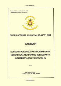 Konsepsi Pemanfaatan Pinjaman Luar Negeri Guna Mendukung Tersedianya Sumberdaya (Alutsista) TNI AL