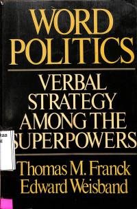 Word Politics. Verbal Strategy Among the Superpowers