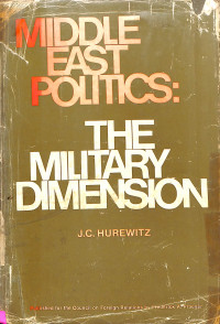 Middle East Politics: The Military Dimenion