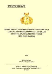 Optimalisasi Pelaksanaan Program Pemukuman TNI AL Lampung Guna Meningkatkan Kesejahteraan Personel Dalam Rangka Mendukung Ketahanan Nasional