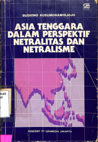 Asia Tenggara dalam Perspektif Netralitas dan Netralisme