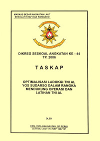 Optimalisasi Ladokgi TNI AL Yos Sudarso Dalam Rangka Mendukung Operasi Dan Latihan TNI AL