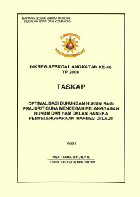 Optimalisasi Dukungan Hukum Bagi Prajurit Guna Mencegah Pelanggaran Hukum Dan Ham Dalam Rangka Pemyelenggaraan Hanneg Di Laut