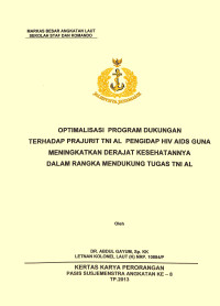 Optimalisasi Program Dukungan Terhadap Prajurit TNI AL Pengidap HIV/AIDS Guna Meningkatkan Derajat Kesehatannya Dalam Rangka Mendukung Tugas TNI AL